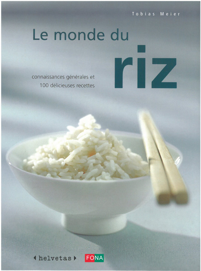 Le Monde Du Riz - Livre De Recettes - Comprendre Pour Agir